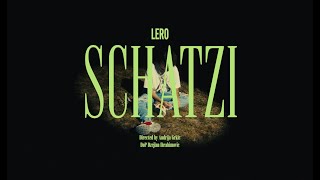 LERO  SCHATZI Official Video [upl. by Gillan]