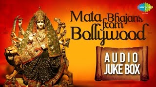 Best of Mata Bhajans from Bollywood  Jai Mata Di  Audio Jukebox [upl. by Nomyad]