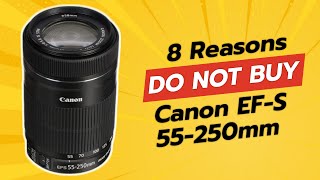 DONT BUY CANON EFS 55250MM F456 IS STM BEFORE WATCHING THIS VIDEO 🚫📷 [upl. by Aynahs]