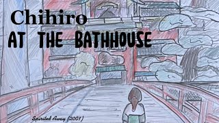 Chihiro At The Bathhouse  spirited away scene redraw [upl. by Niawtna528]