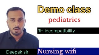 Pediatrics DEMO New batch on Nursing wifi application norcet pediatrics RH incompatibility [upl. by Lindeberg]