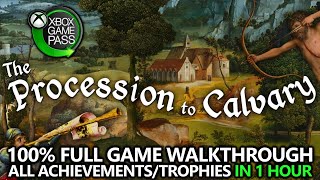 The Procession to Calvary  100 Full Game Walkthrough  All AchievementsTrophies Xbox Game Pass [upl. by Rorke]