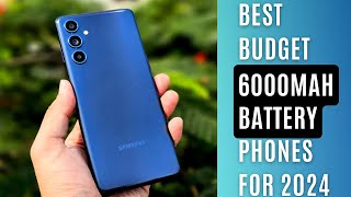 Best Budget 6000mAh Battery Phones for 2024 [upl. by Atnauqahs]