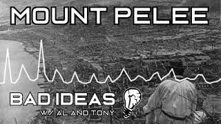 Mount Pelée and the fall of St Pierre  Bad Ideas [upl. by Voe]