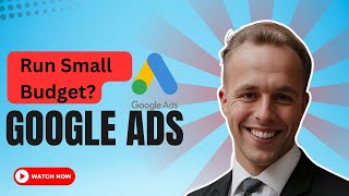 Maximize Google Ads Results with a Small Budget  Proven Strategies for Success [upl. by Larrej]