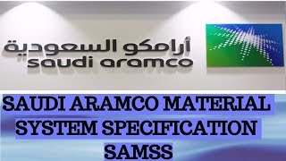 SAUDI ARAMCO MATERIALS SYSTEM SPECIFICATION SAMSS FOR SOME IMPORTANT EQUIPMENT [upl. by Aidyn]