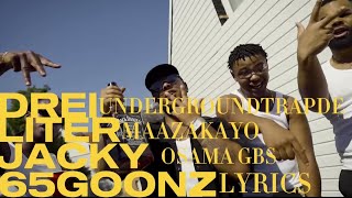 3 LITER JACKY LYRICS  65GOONZ X MAAZAKAYO X OSAMAGBS UNDERGROUNDTRAPDE [upl. by Oicaroh]