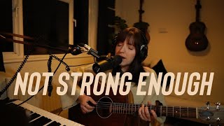 Not Strong Enough  boygenius Kate McGill Cover [upl. by Ennovyhs]