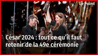 César 2024  tout ce qu’il faut retenir de la 49e cérémonie [upl. by Ibocaj]