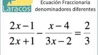 Resolver Ecuacion fraccionaria con denominadores diferentes [upl. by Akimrehs182]