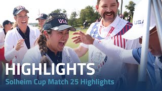 2024 Solheim Cup  Match 25 Highlights [upl. by Aivata]