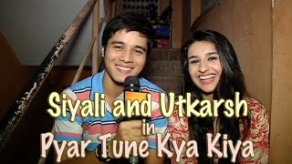 Warrior Highs Siyali and Utkarsh aka Sanaya and Anshuman shoots for PYAAR TUNE KYA KIYA [upl. by Aniale]