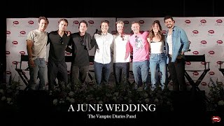 A June Wedding︱The Vampire Diaries Panel  June 9th 2024 [upl. by Barri]