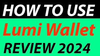 Lumi Wallet Review  The Secure Crypto Wallet You Need in 2024 [upl. by Akeimahs]