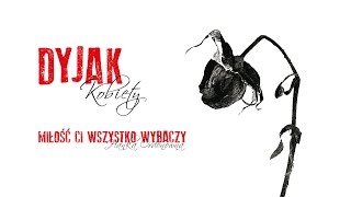 Marek Dyjak  Miłość Ci wszystko wybaczy Official Audio [upl. by Tristam]