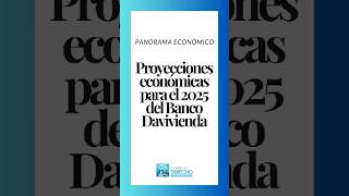 Proyecciones económicas del Banco Davivienda para el 2025 economía davivienda colombia [upl. by Autrey]