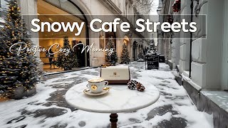 Snowy Cafe Streets  Positive Morning Jazz Rhythms for Relaxing Winter for Cozy Soul [upl. by Farmann]