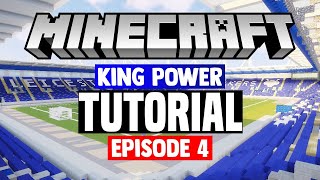 Minecraft Stadium Builds King Power Stadium 4 Stands [upl. by Carola]