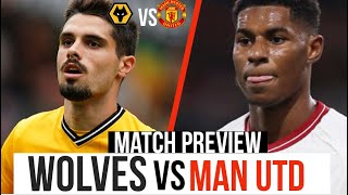 RASHFORD TO STARTWolves vs Man utd preview [upl. by Rexanna929]