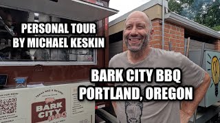 Bark City BBQ  Portland Oregon  Personal Tour by Michael Keskin [upl. by Tlaw]