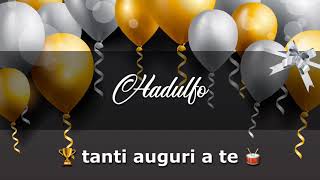 BUON COMPLEANNO HADULFO Angelclasico TANTI AUGURI [upl. by Eerac]