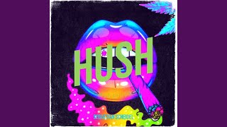 Hush [upl. by Aelanna]