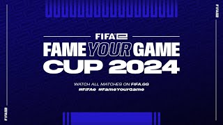 FIFAe Fame Your Game Cup 2024 [upl. by Awe]