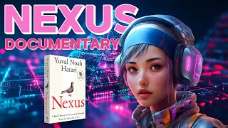 Summary of ⟪NEXUS⟫ Yuval Noah Harari  A Documentary [upl. by Bailey]