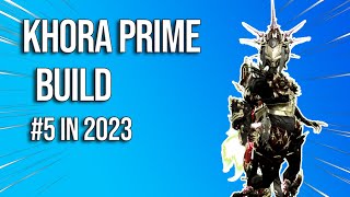 Khora Prime Build  The 5th Most Used Warframe in 2023 [upl. by Hirschfeld]