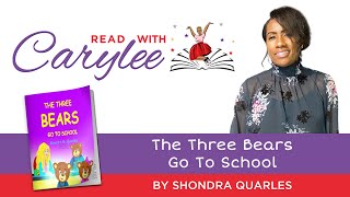 The Three Bears Go To School with Shondra Quarles [upl. by Noxaj263]