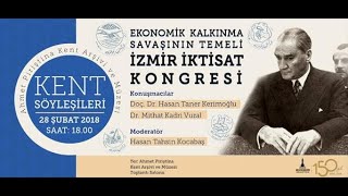 DoçDr Hasan Taner KERİMOĞLU Dr Mithat Kadri VURAL İzmir İktisat Kongresi” Part 1 [upl. by Jallier556]