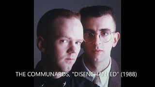 THE COMMUNARDS quotDISENCHANTEDquot live 1988 [upl. by Aleydis313]