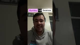 BURNLEY 10 SWANSEA CITY FT THOUGHTS ABSOLUTELY ROBBED 🤬 [upl. by Ayenet]