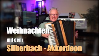 Weihnachten mit dem Silberbach Akkordeon [upl. by Nylehtak]