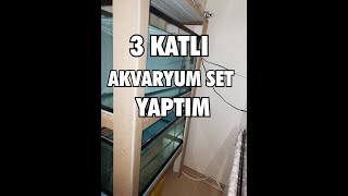 3 KATLI AKVARYUM SET KURDUM KENDİM YAPTIM [upl. by Urissa]