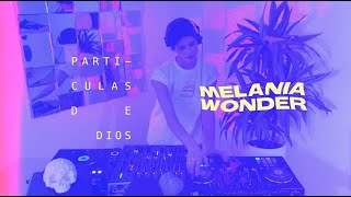 Partículas de Dios  DJ Set Tributo Gustavo Cerati x Melania Wonder [upl. by Keeler380]