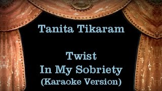 Tanita Tikaram  Twist In My Sobriety  Lyrics Karaoke Version [upl. by Uphemia]