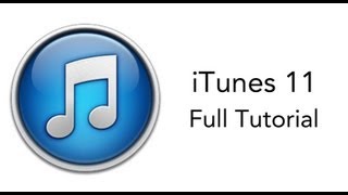 iTunes 11  Full Tutorial [upl. by Santini777]