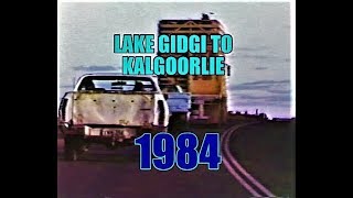 Lake Gidgi to Kalgoorlie 1984 [upl. by Eimyaj11]