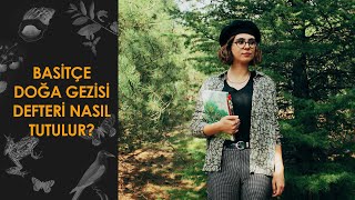 Basitçe Doğa Gezisi Defteri Nasıl Tutulur Nature Journal [upl. by Mulac]