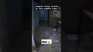 Imagine Being Locked Inside This Padded Room 😲 WHAT shorts omg scary urbex paranormal [upl. by Atronna938]