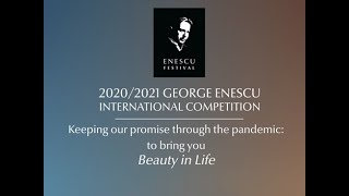 20202021 Enescu Competition Reinvention and Resilience Through BeautyInLife [upl. by Flossie200]