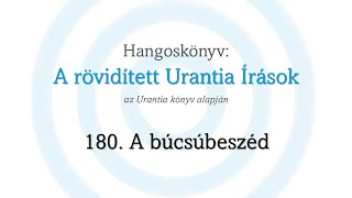 A rövidített Urantia Írások  180 rész [upl. by Adelheid]