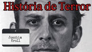 História de Terror Real  Joachim Kroll O Canibal de Ruhr [upl. by Notluf301]