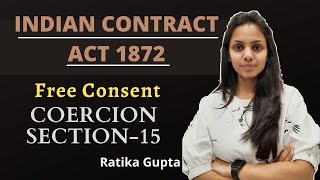 FREE CONSENT  COERCION  SECTION15 CONTRACT ACT 1872 [upl. by Repooc]