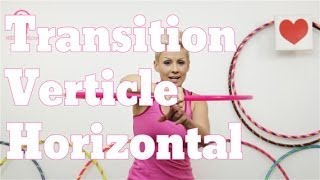 Hula Hoop Tutorial  Transitions Vertical Horizontal On Body [upl. by Alicia932]