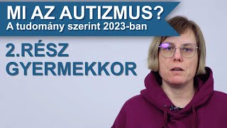 Mi az autizmus 2rész Gyermekkor [upl. by Dagmar]