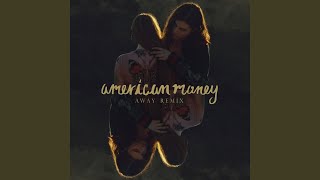 American Money AWAY Remix [upl. by Derr]