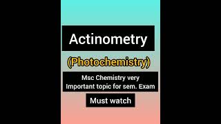 Actinometry photochemistry important topic for Msc Chemistry student semester exam100 full mark [upl. by Daffi]