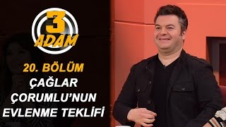 Çağlar Çorumlu Eşine Nasıl Evlenme Teklif Etti  3 Adam [upl. by Akinirt]